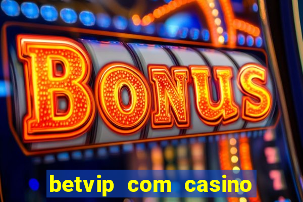 betvip com casino pgsoft fortune tiger